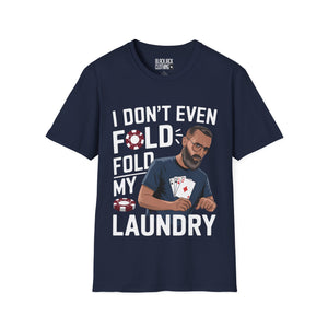 I don't even fold my laundry