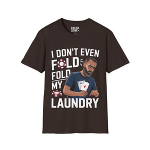 I don't even fold my laundry